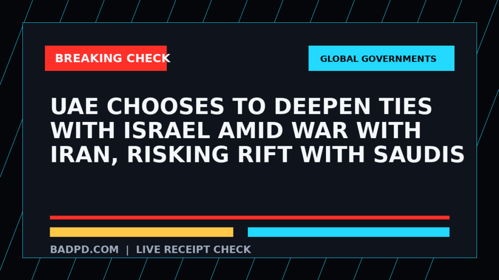 Symbolic editorial breaking-check graphic for UAE chooses to deepen ties with Israel amid war with Iran, risking rift with Saudis, not a depiction of the event.