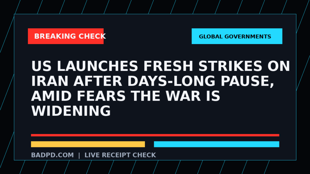 Symbolic editorial breaking-check graphic for US launches fresh strikes on Iran after days-long pause, amid fears the war is widening, not a depiction of the event.