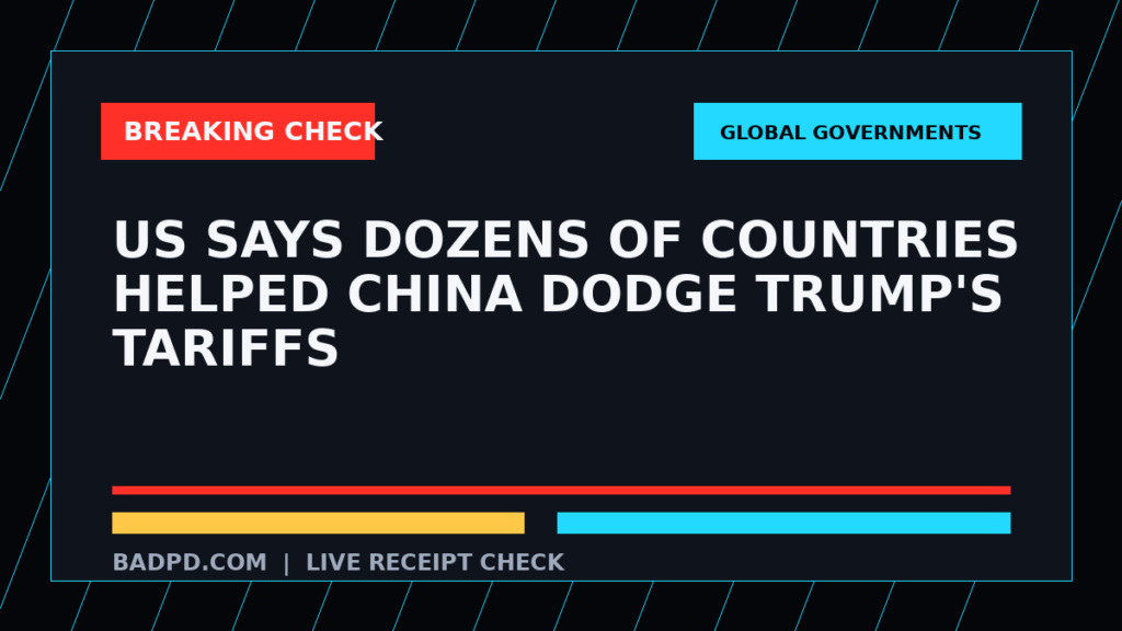 Symbolic editorial breaking-check graphic for US says dozens of countries helped China dodge Trump's tariffs, not a depiction of the event.