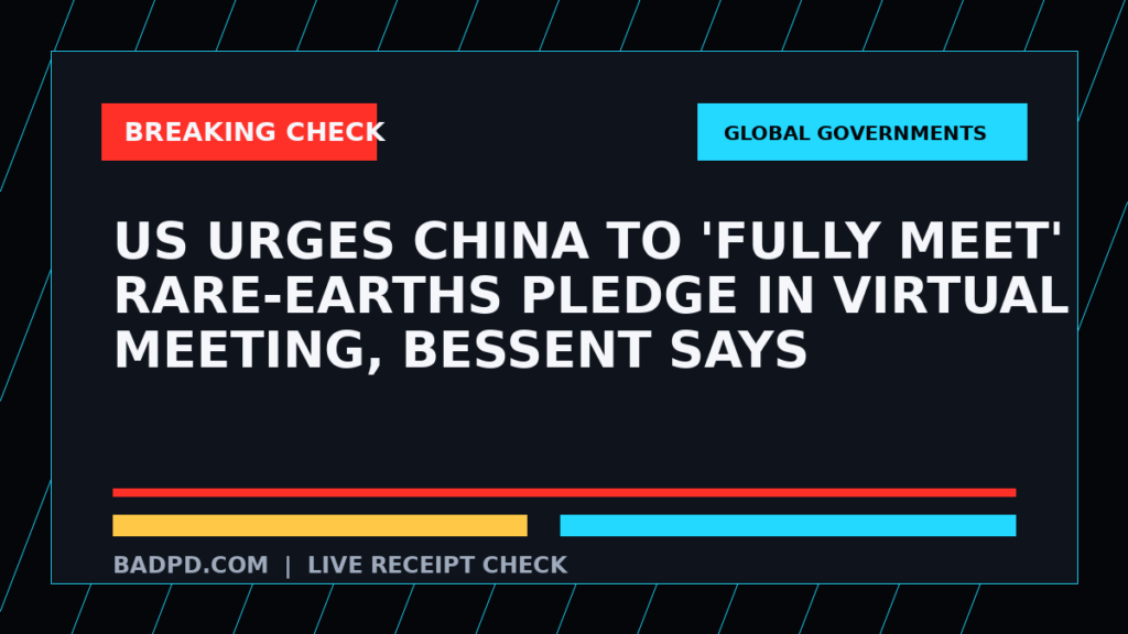 Symbolic editorial breaking-check graphic for US urges China to 'fully meet' rare-earths pledge in virtual meeting, Bessent says, not a depiction of the event.