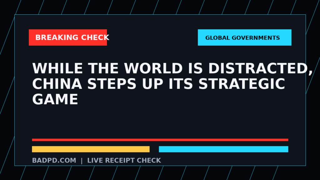 Symbolic editorial breaking-check graphic for While the world is distracted, China steps up its strategic game, not a depiction of the event.