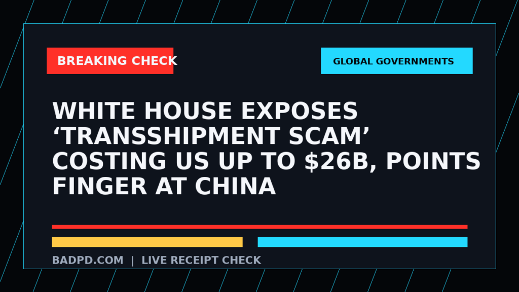 Symbolic editorial breaking-check graphic for White House exposes ‘Transshipment Scam’ costing US up to $26B, points finger at China, not a depiction of the event.